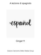 Ginger11 - A lezione di spagnolo