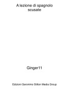 Ginger11 - A lezione di spagnoloscusate