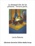 Lecto Ratona - La desaparición de los pintores. Tercera parte.