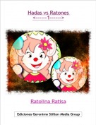 Ratolina Ratisa - Hadas vs Ratones 
<------1------>