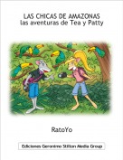 RatoYo - LAS CHICAS DE AMAZONASlas aventuras de Tea y Patty
