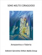 Amazonina e Valeria - SONO MOLTO CORAGGIOSO