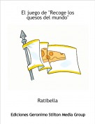 Ratibella - El juego de "Recoge los quesos del mundo"
