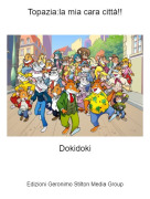Dokidoki - Topazia:la mia cara città!!