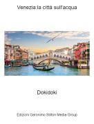 Dokidoki - Venezia:la città sull'acqua