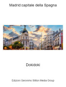 Dokidoki - Madrid:capitale della Spagna