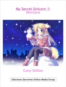 Cony Stilton - My Secret Unicorn 1: Montana