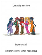 Superdrole2 - L'invitée mystère