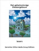lezers - Het geheimzinnige theatergebouw