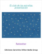 Ratiesther - El club de las estrellas presentación