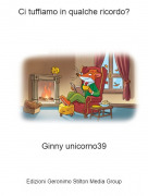 Ginny unicorno39 - Ci tuffiamo in qualche ricordo?