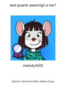 melody4000 - test:quanto assomigli a me?