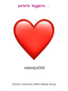 melody4000 - potete leggere...