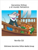 Neville Gil - Geronimo Stilton
y el mundo fantastico