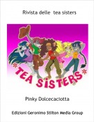 Pinky Dolcecaciotta - Rivista delle  tea sisters