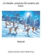 Noecal - Un Natale prezioso Gli sciatori più bravi