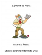 Mozarella Fresca - El poema de Hiena