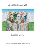 Bolosse Meyer - La malédiction du yéti !