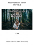 Julia - Protectores de Milem PARTE 6