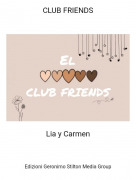 Lia y Carmen - CLUB FRIENDS