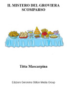 Titta Mascarpina - IL MISTERO DEL GROVIERA SCOMPARSO