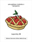 topomiky 08 - una golosa crostata x benjamin 2 parte