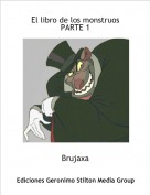 Brujaxa - El libro de los monstruos
PARTE 1