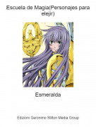 Esmeralda - Escuela de Magia(Personajes para elejir)
