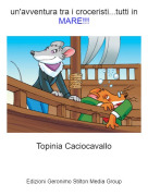 Topinia Caciocavallo - un'avventura tra i croceristi...tutti in MARE!!!