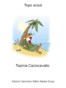 Topinia Caciocavallo - Topo scout