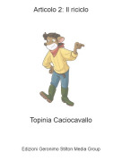 Topinia Caciocavallo - Articolo 2: Il riciclo