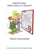Topinia Caciocavallo - Allarme rosso:Stilton and co in azione!!!