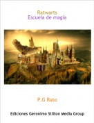 P.G Rato - Ratwarts
Escuela de magia