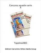 Topolino2003 - Concorso squadre serie
A