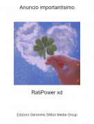 RatiPower xd - Anuncio importantísimo