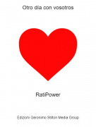 RatiPower - Otro día con vosotros