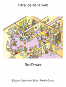 RatiPower - Para los de la web