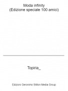 Topiria_ - Moda infinity(Edizione speciale 100 amici)