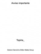 Topiria_ - Avviso importante
