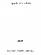 Topiria_ - Leggete è importante