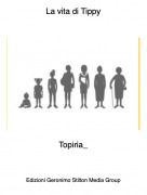 Topiria_ - La vita di Tippy
