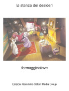 formagginalove - la stanza dei desideri