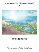 formagginalove - a lezione di... mitologia greca!2