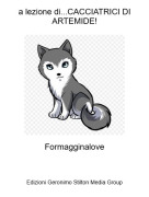 Formagginalove - a lezione di...CACCIATRICI DI ARTEMIDE!