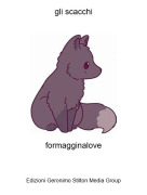 formagginalove - gli scacchi