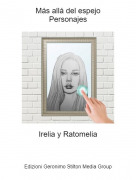 Irelia y Ratomelia - Más allá del espejoPersonajes