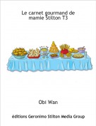 Obi Wan - Le carnet gourmand de 
mamie Stilton T3