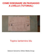 Topino lanternino blu - COME DISEGNARE UN PASSAGGIO A LIVELLO (TUTORIAL)
