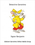 Signor Benjamin - Detective Geronimo