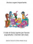 Il club di Giuly (aprite per favore soprattutto i membri del club) - Avviso super importante
